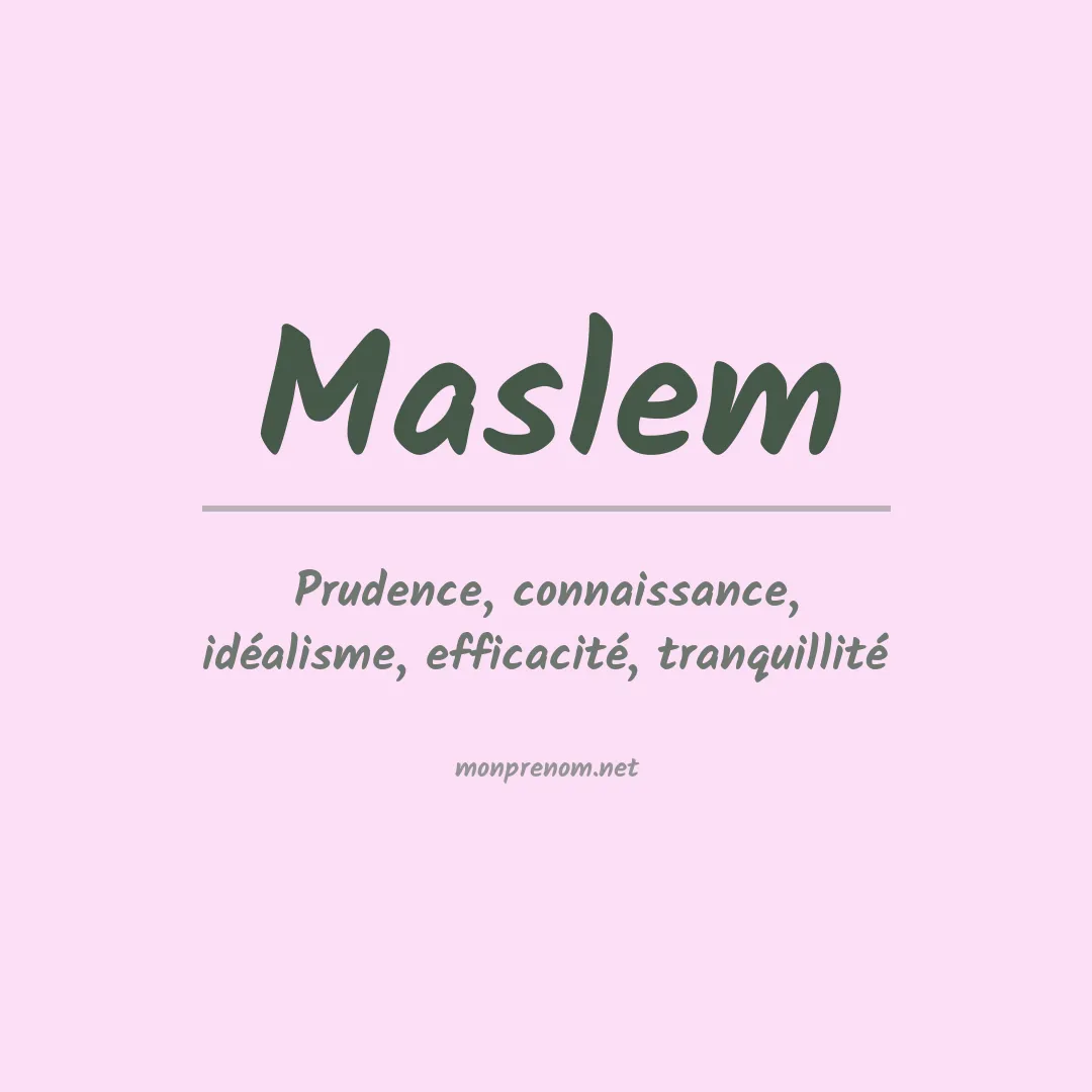 Signification du prénom Maslem