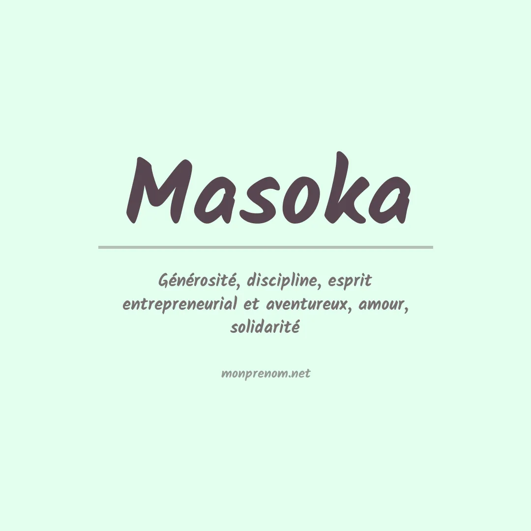 Signification du prénom Masoka