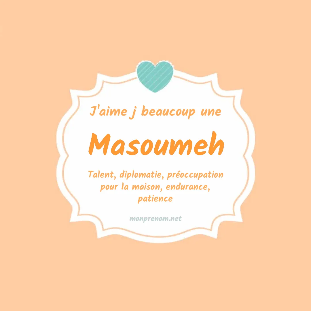 J'aime beaucoup Masoumeh