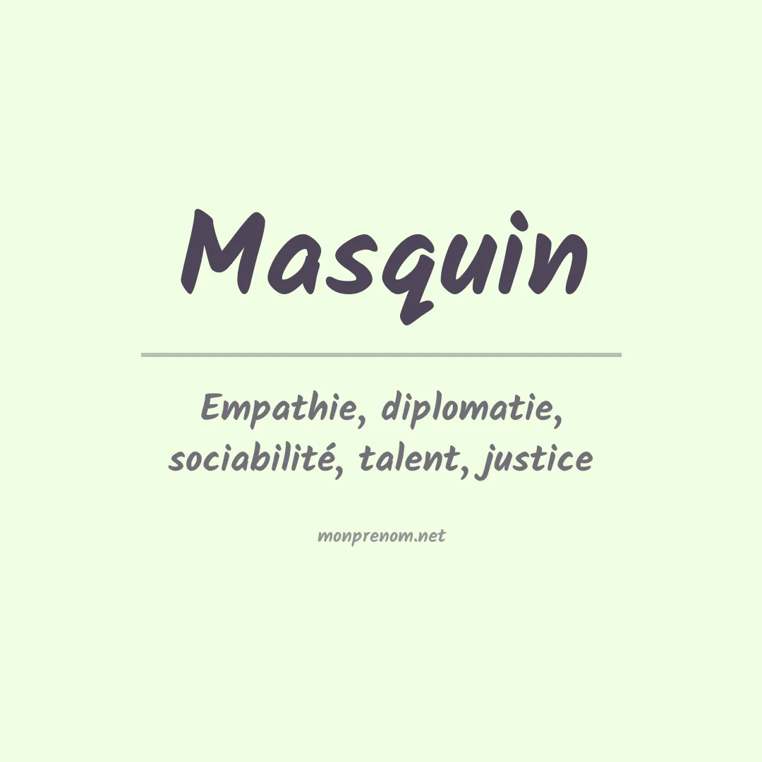Signification du prénom Masquin