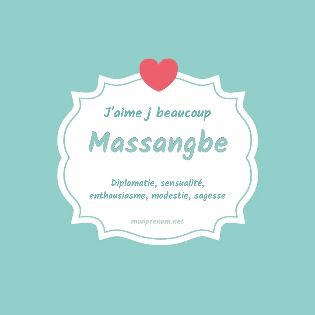 J'aime beaucoup Massangbe