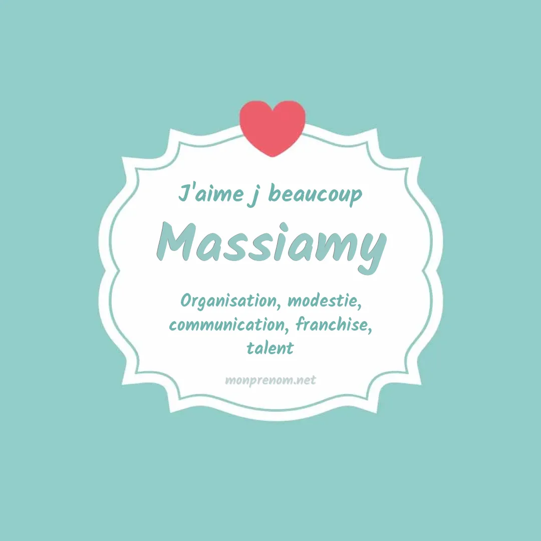 J'aime beaucoup Massiamy