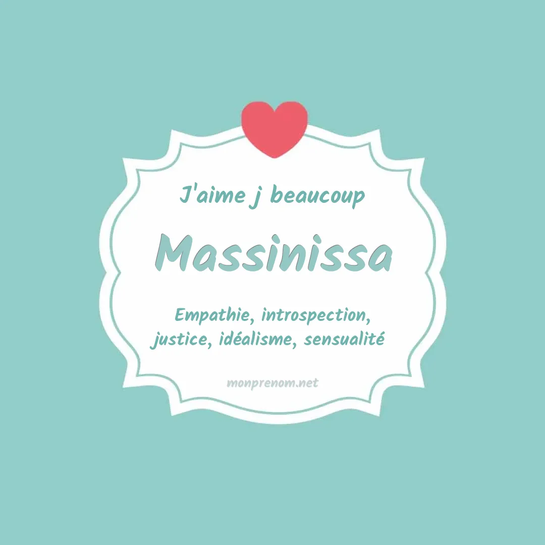 J'aime beaucoup Massinissa