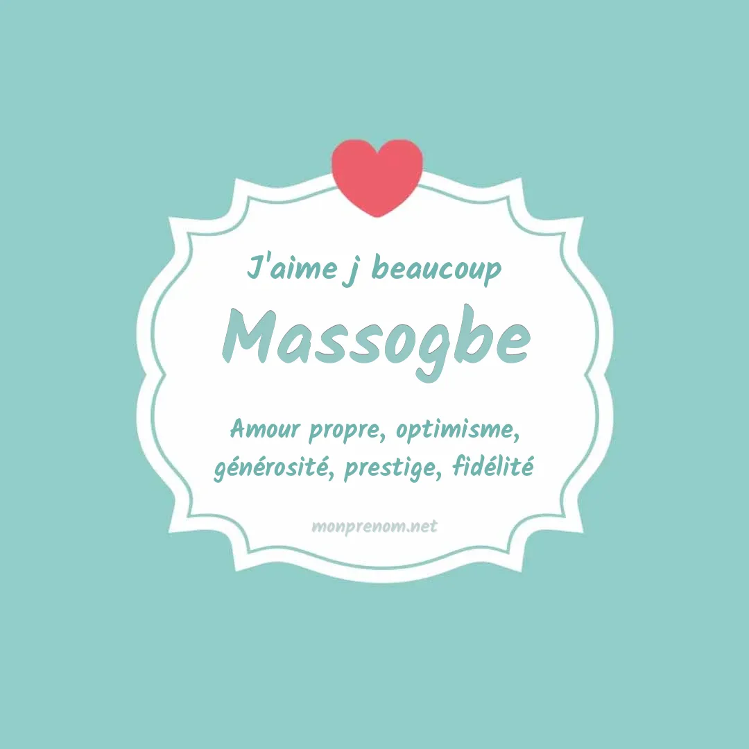 J'aime beaucoup Massogbe