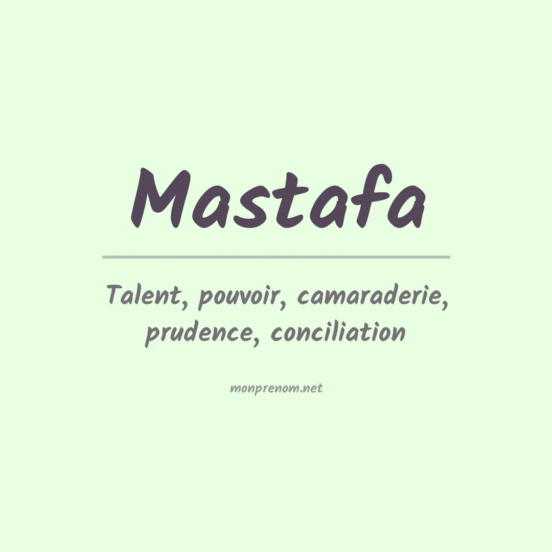 Signification du prénom Mastafa