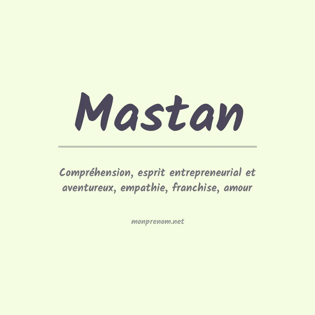 Signification du prénom Mastan