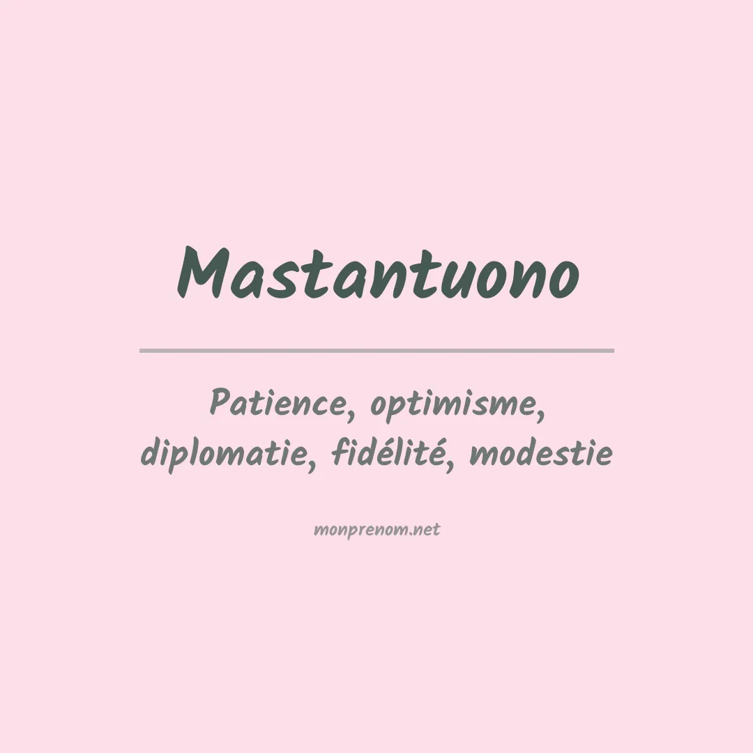 Signification du prénom Mastantuono