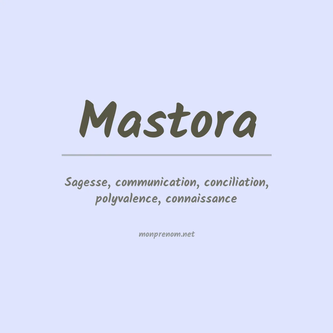 Signification du prénom Mastora