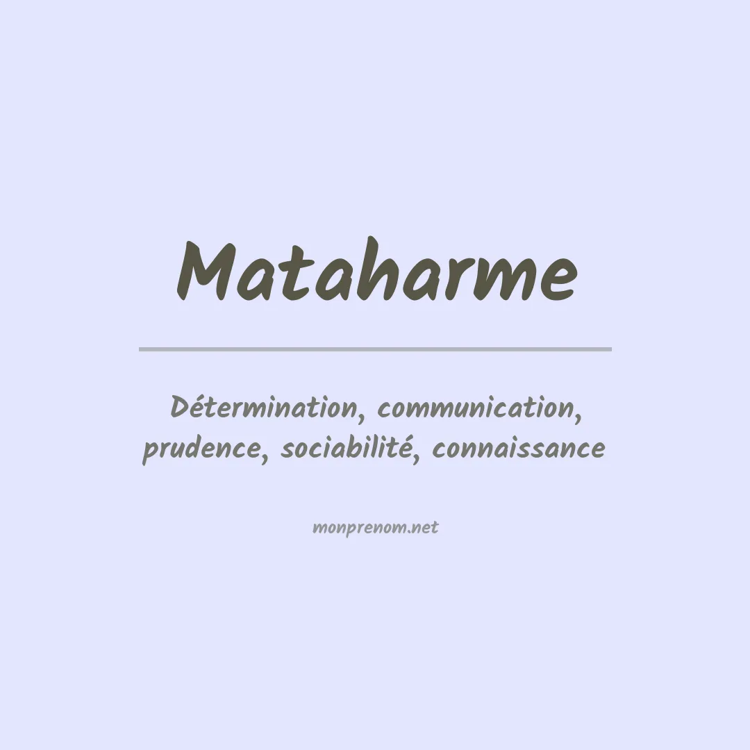 Signification du prénom Mataharme