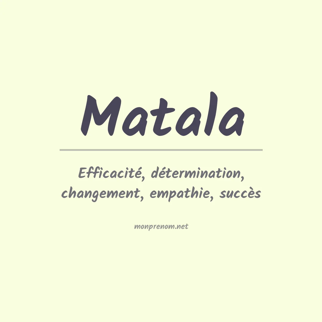 Signification du prénom Matala