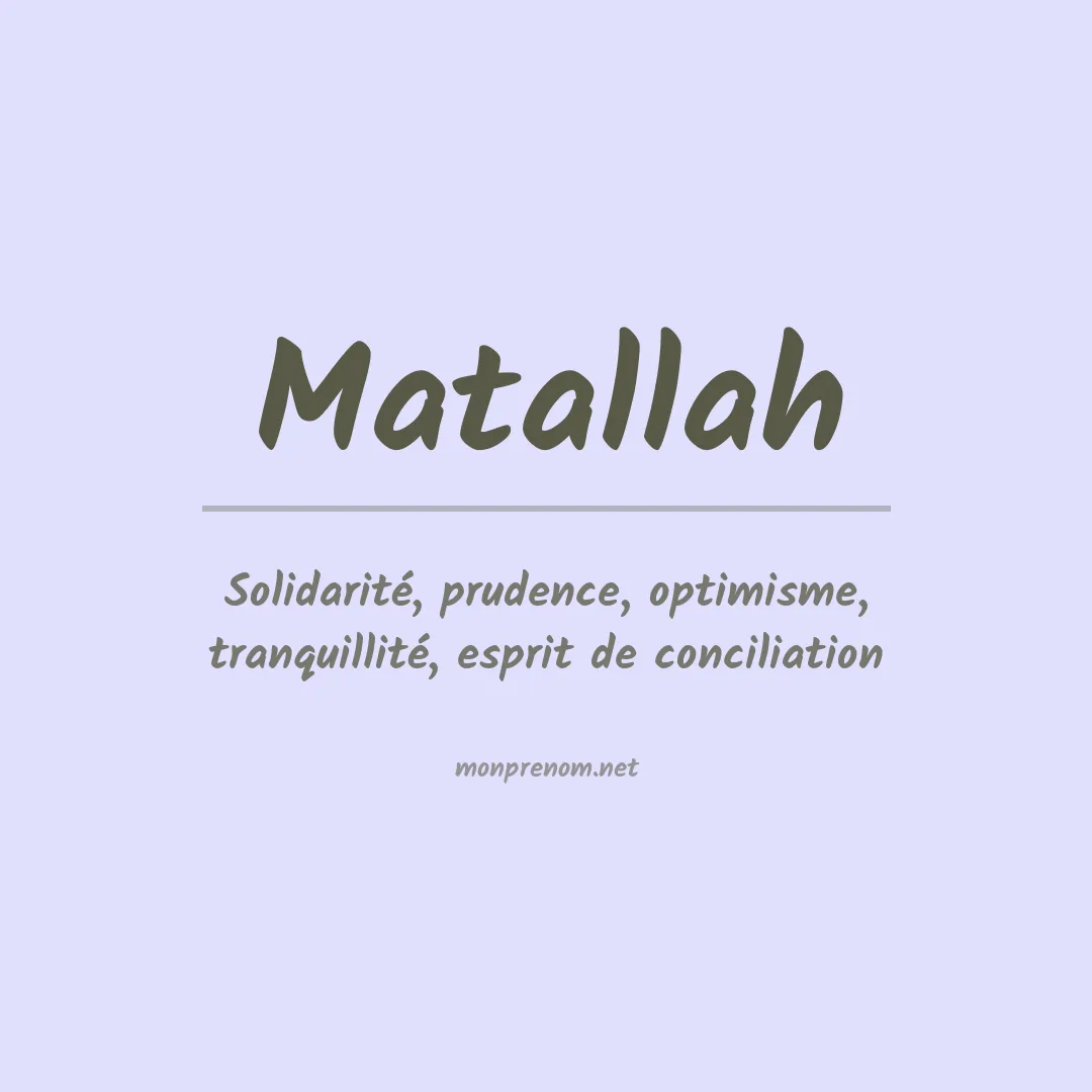 Signification du prénom Matallah