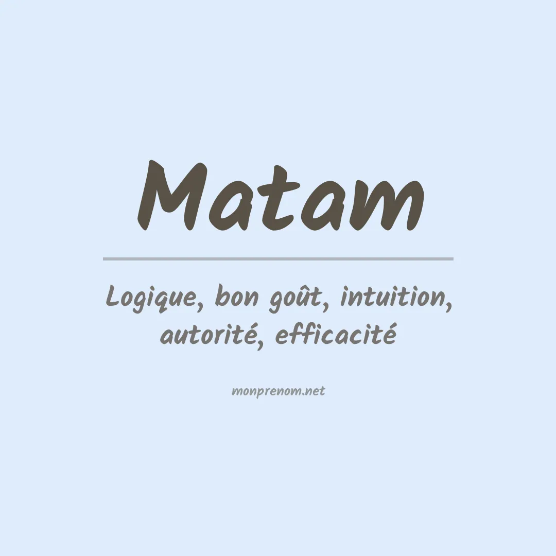 Signification du prénom Matam