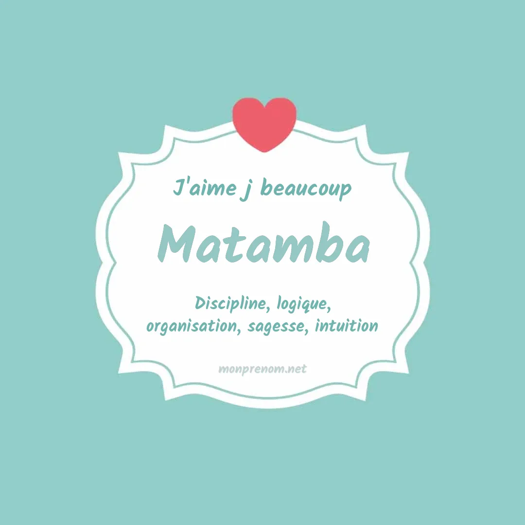 J'aime beaucoup Matamba