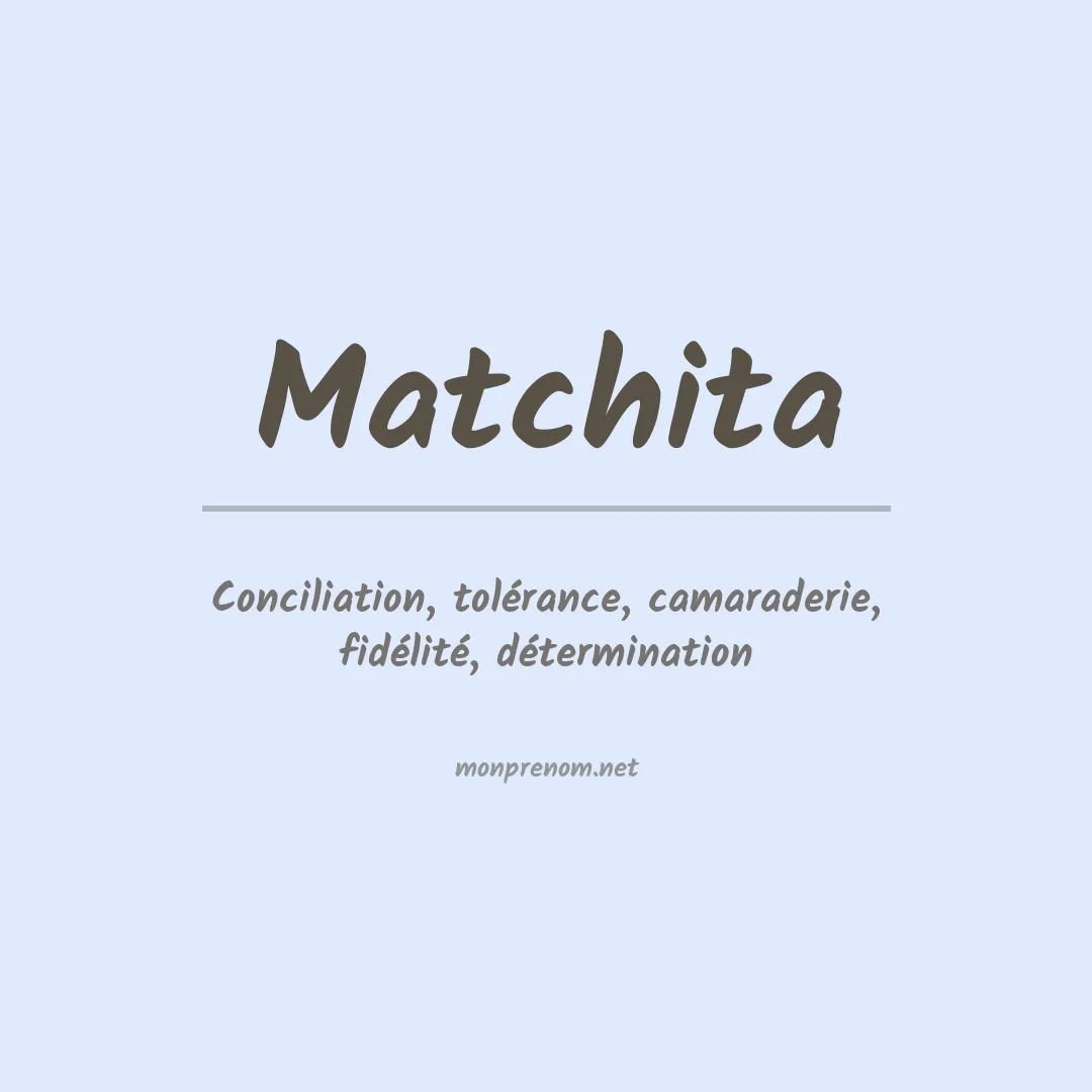Signification du prénom Matchita