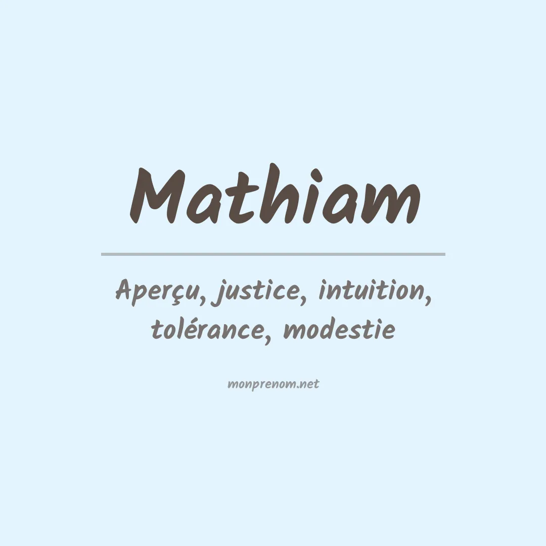 Signification du prénom Mathiam