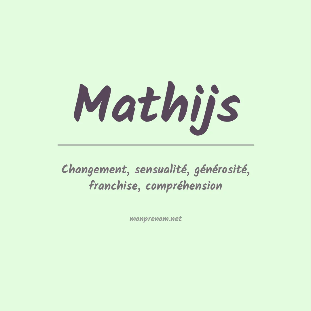 Signification du prénom Mathijs