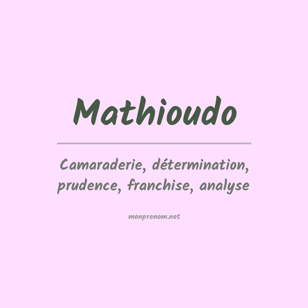 Signification du prénom Mathioudo
