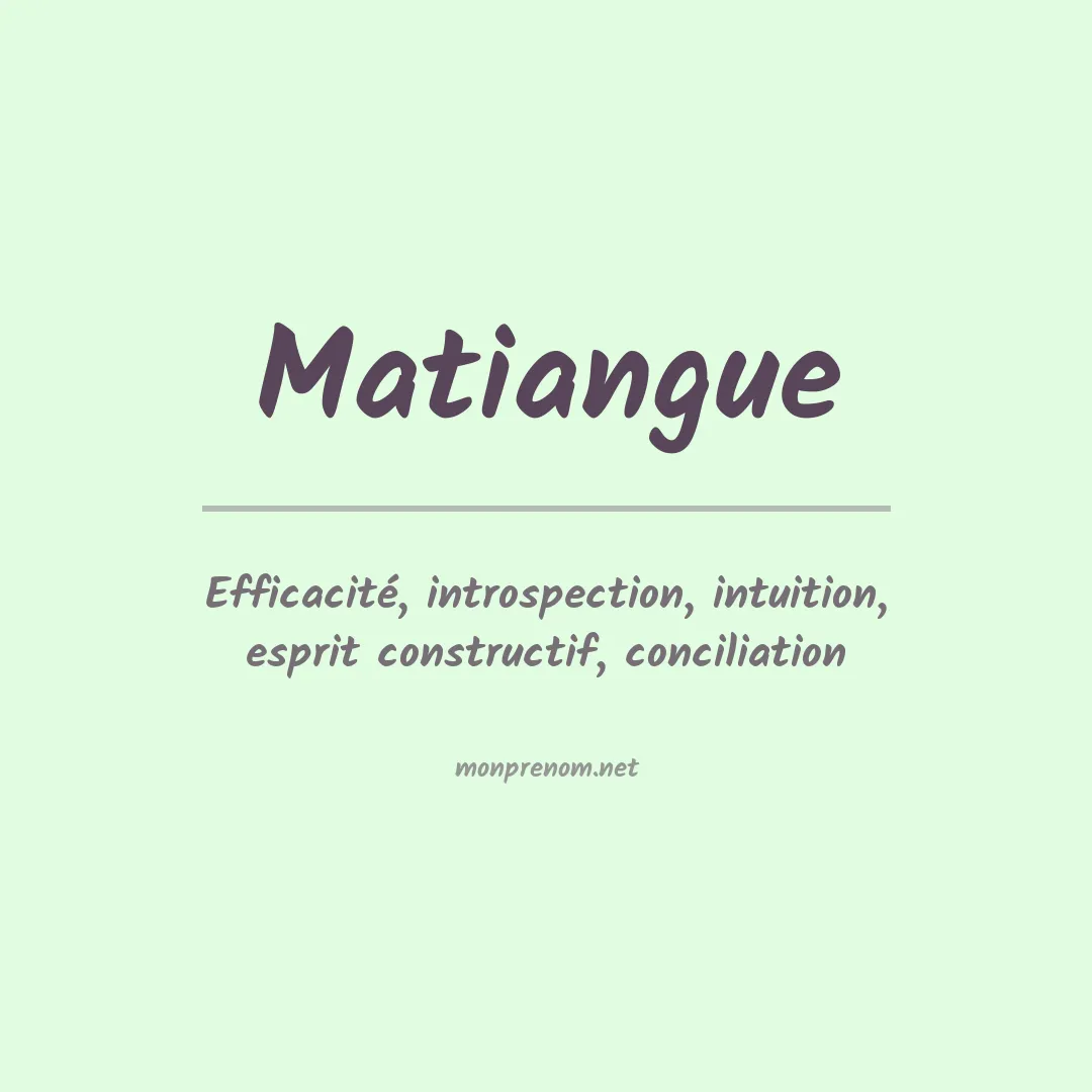 Signification du prénom Matiangue