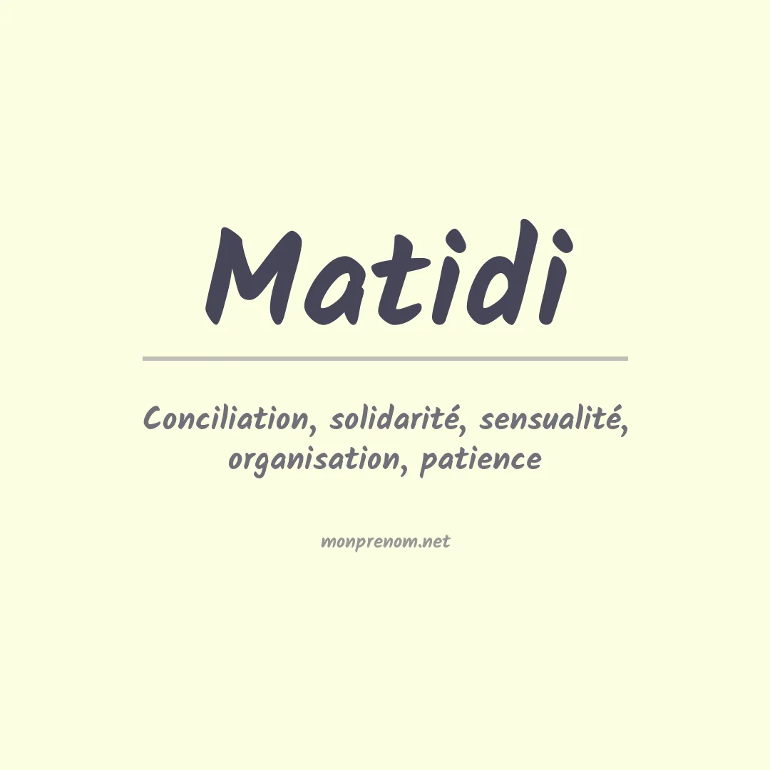 Signification du prénom Matidi