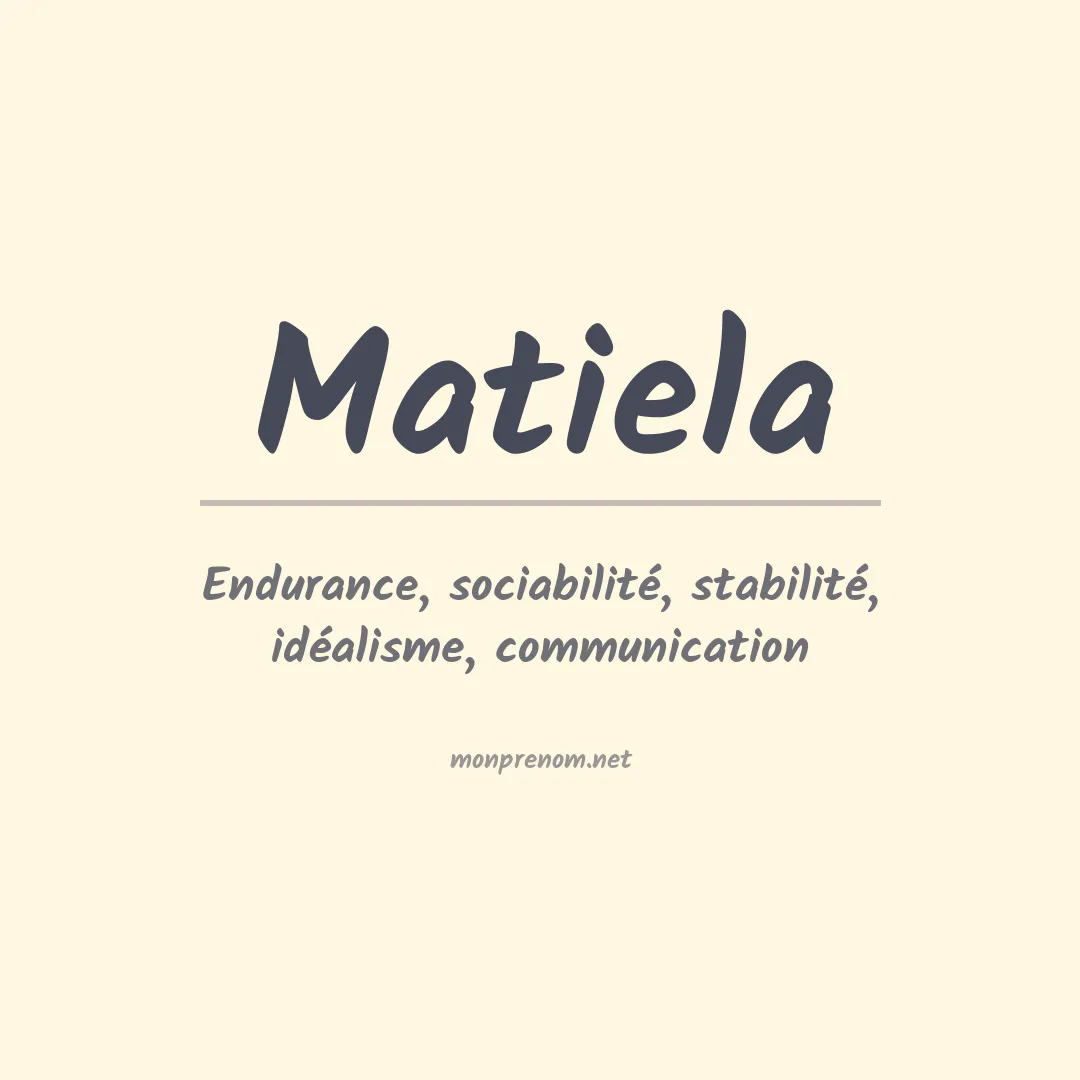 Signification du prénom Matiela