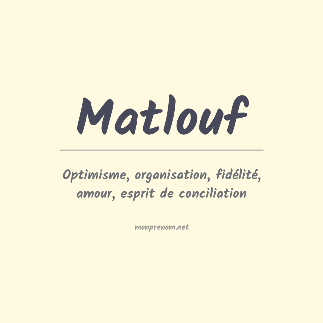 Signification du prénom Matlouf