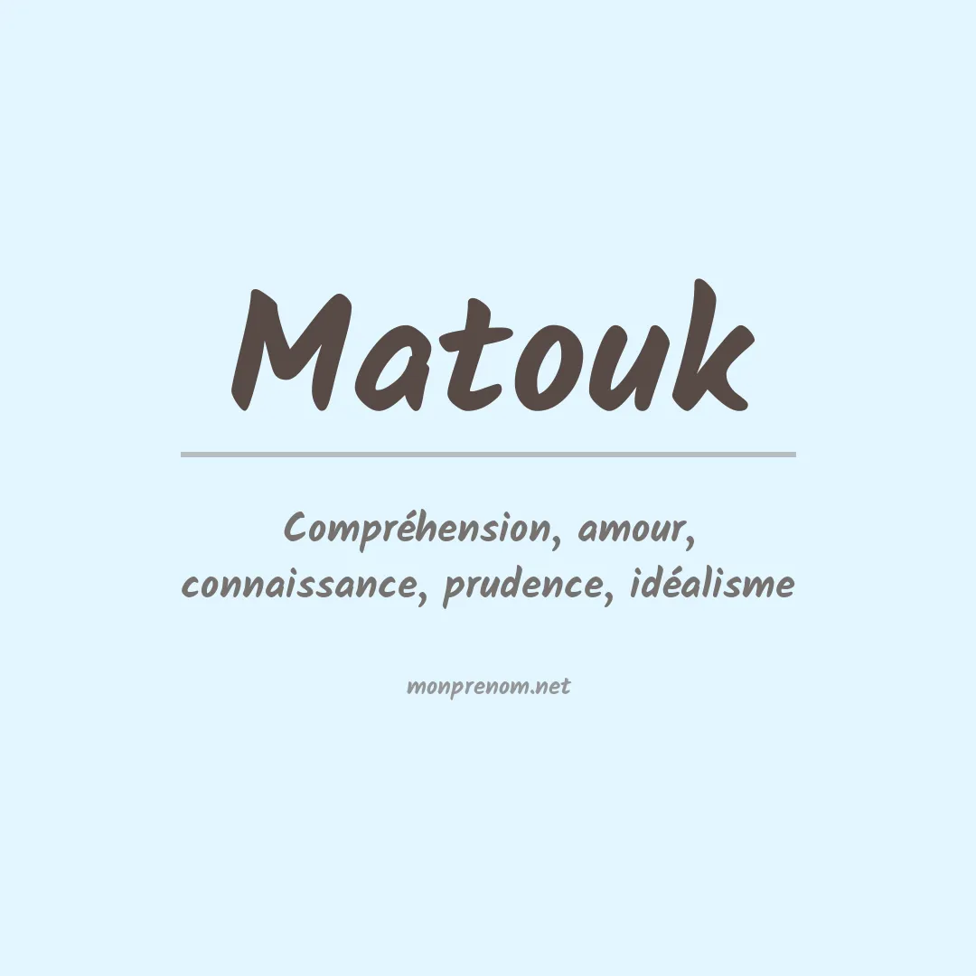 Signification du prénom Matouk