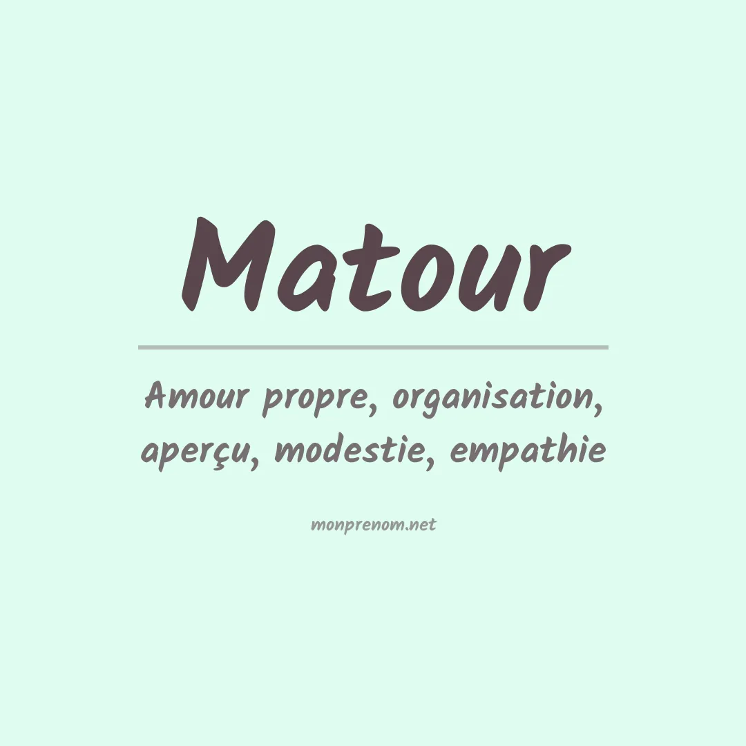 Signification du prénom Matour