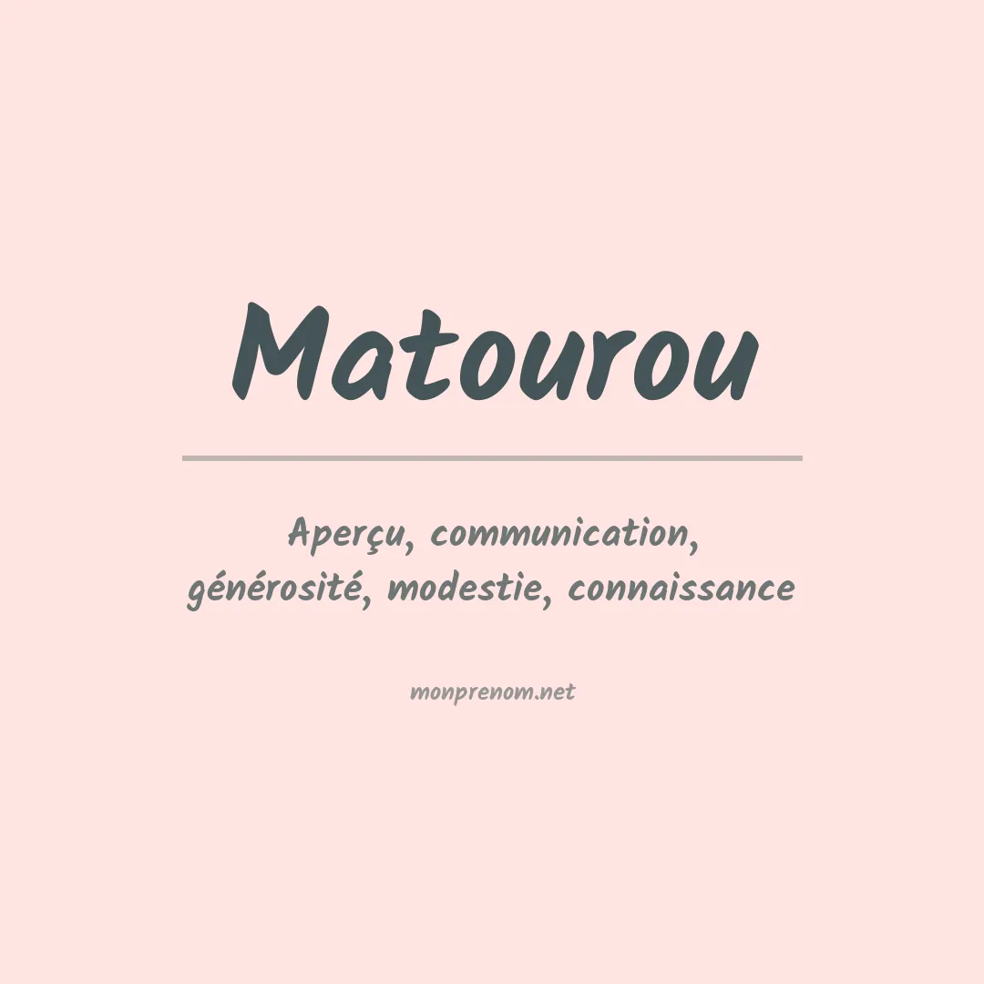 Signification du prénom Matourou