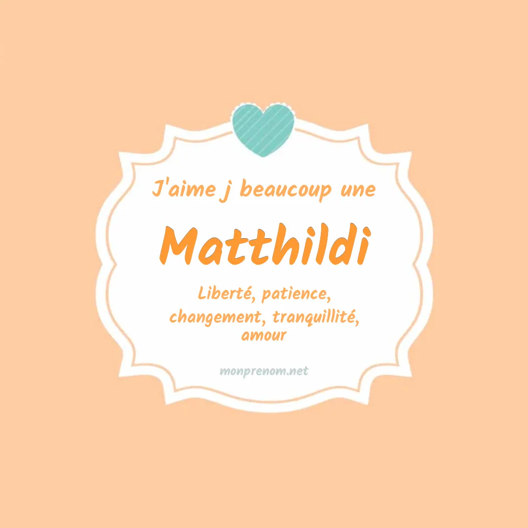 J'aime beaucoup Matthildi