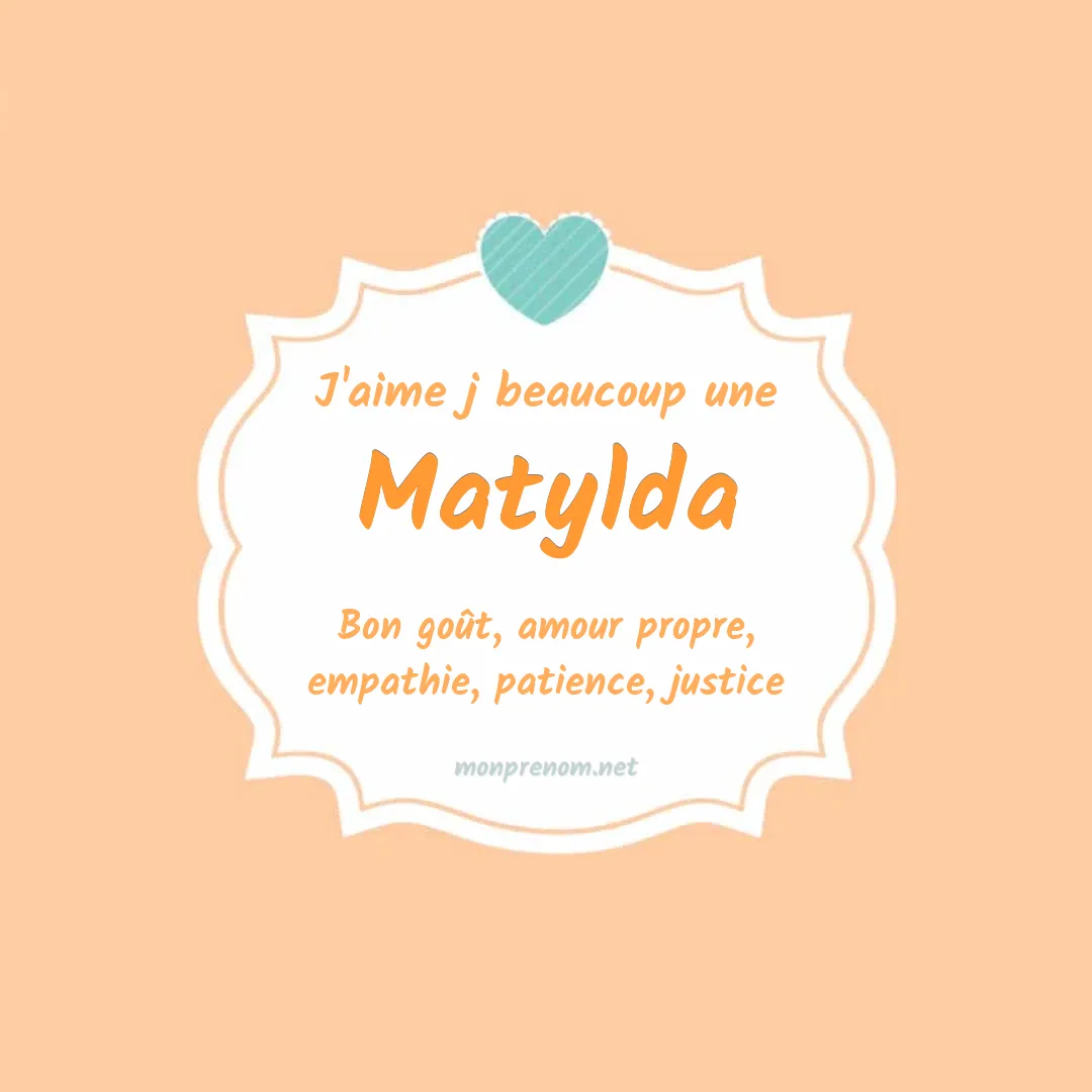 J'aime beaucoup Matylda