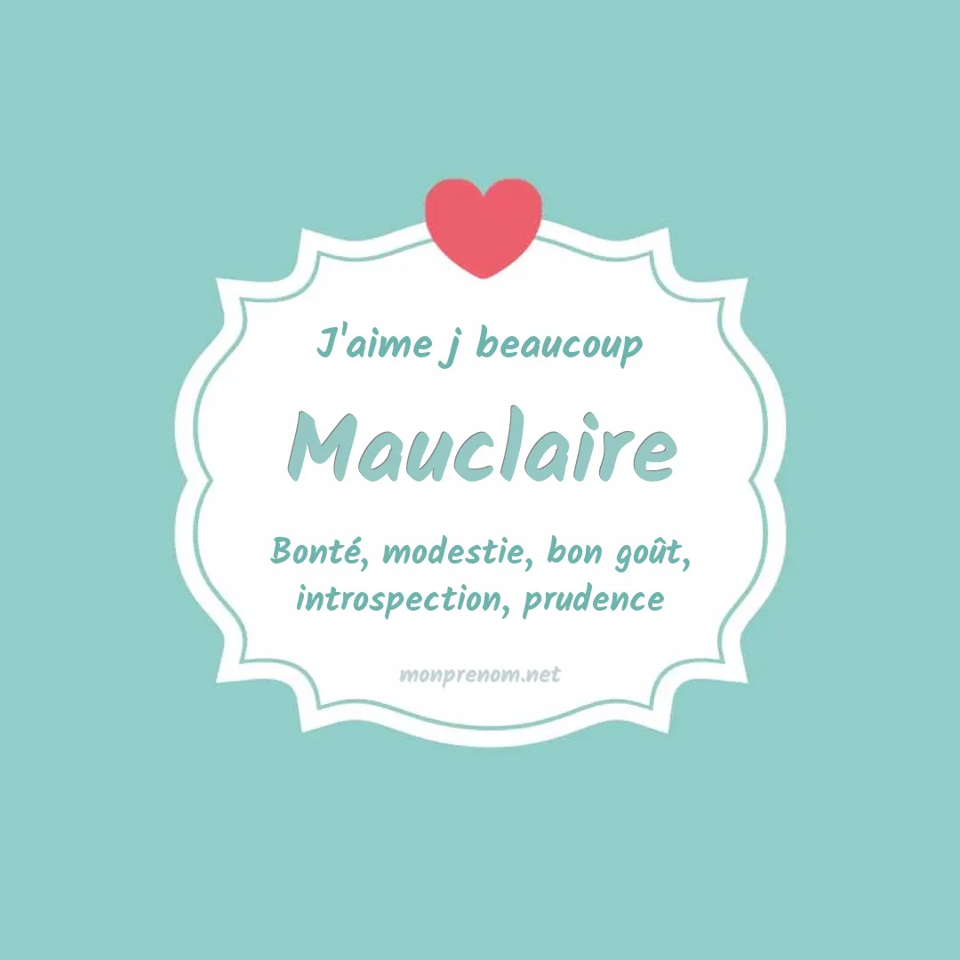 J'aime beaucoup Mauclaire