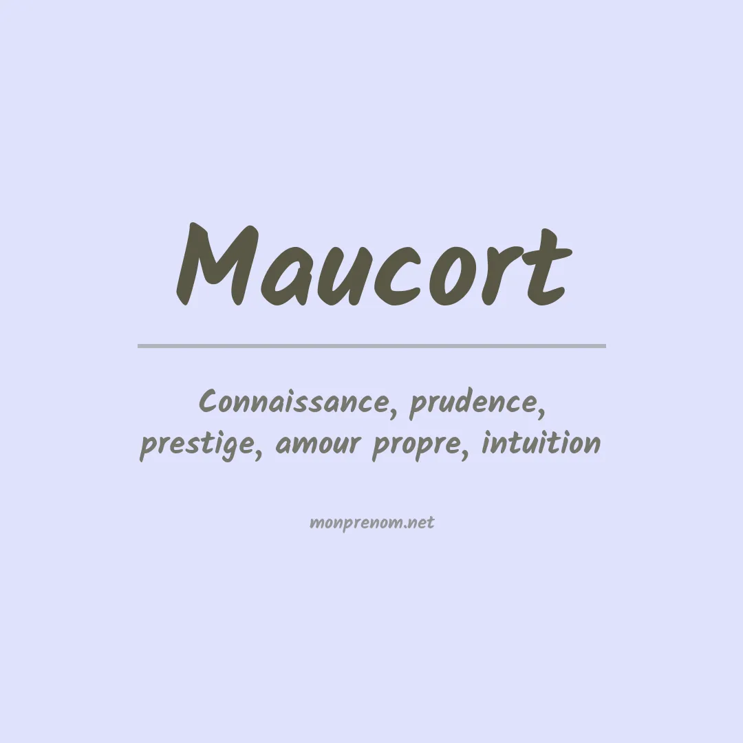 Signification du prénom Maucort