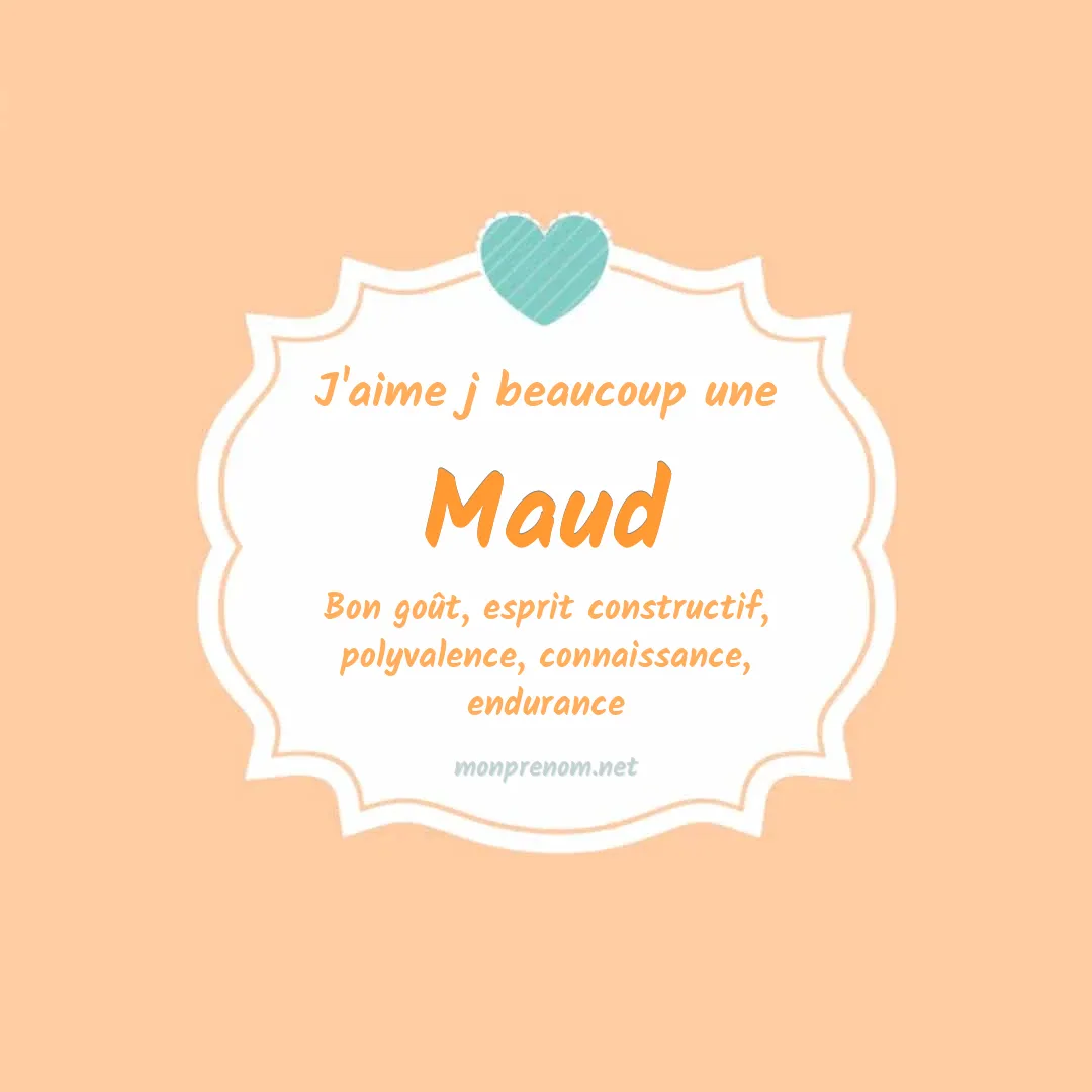 J'aime beaucoup Maud