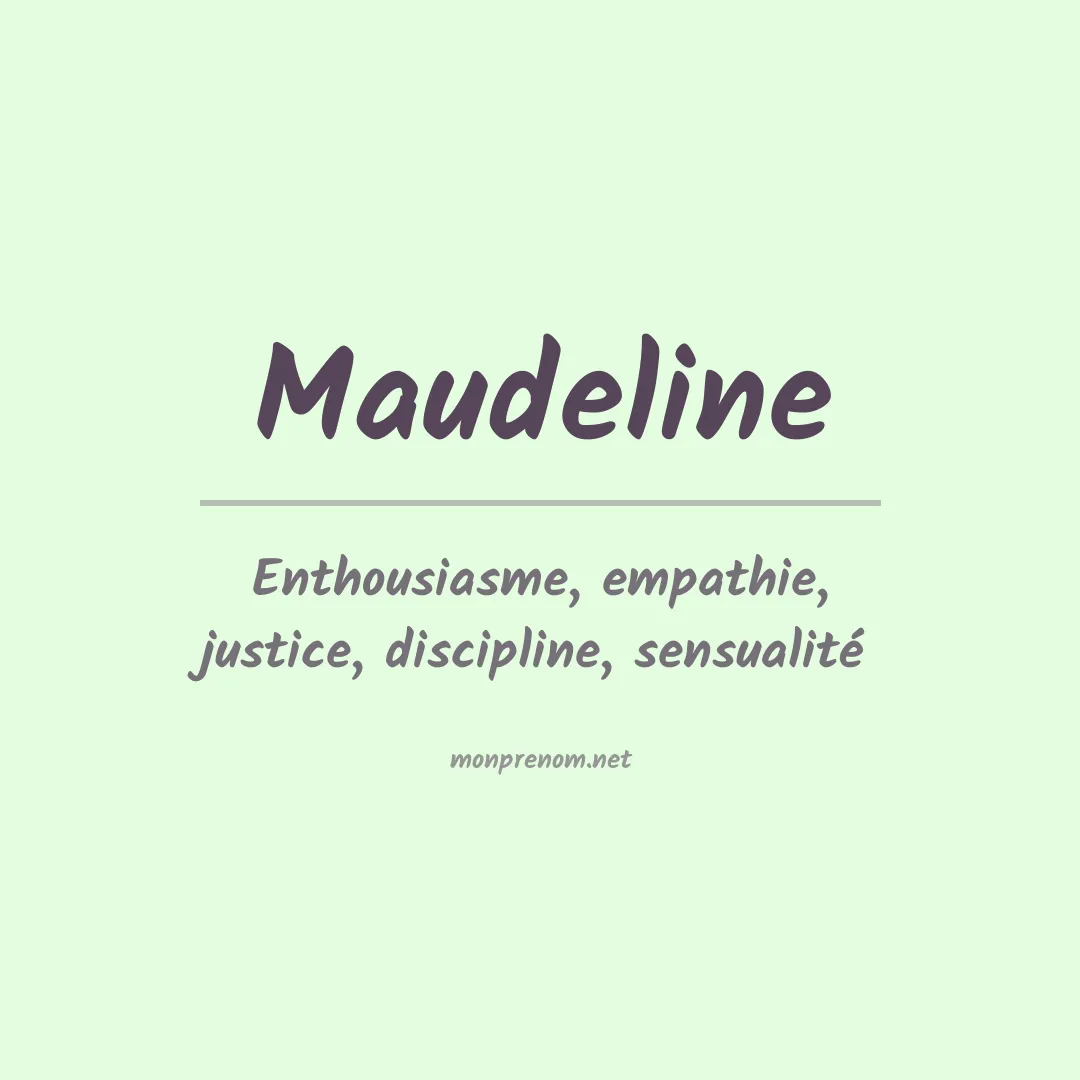 Signification du prénom Maudeline