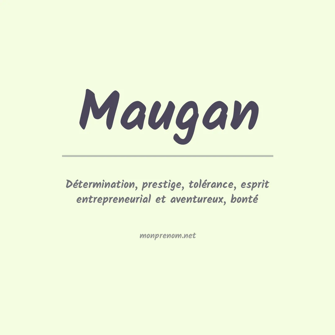 Signification du prénom Maugan