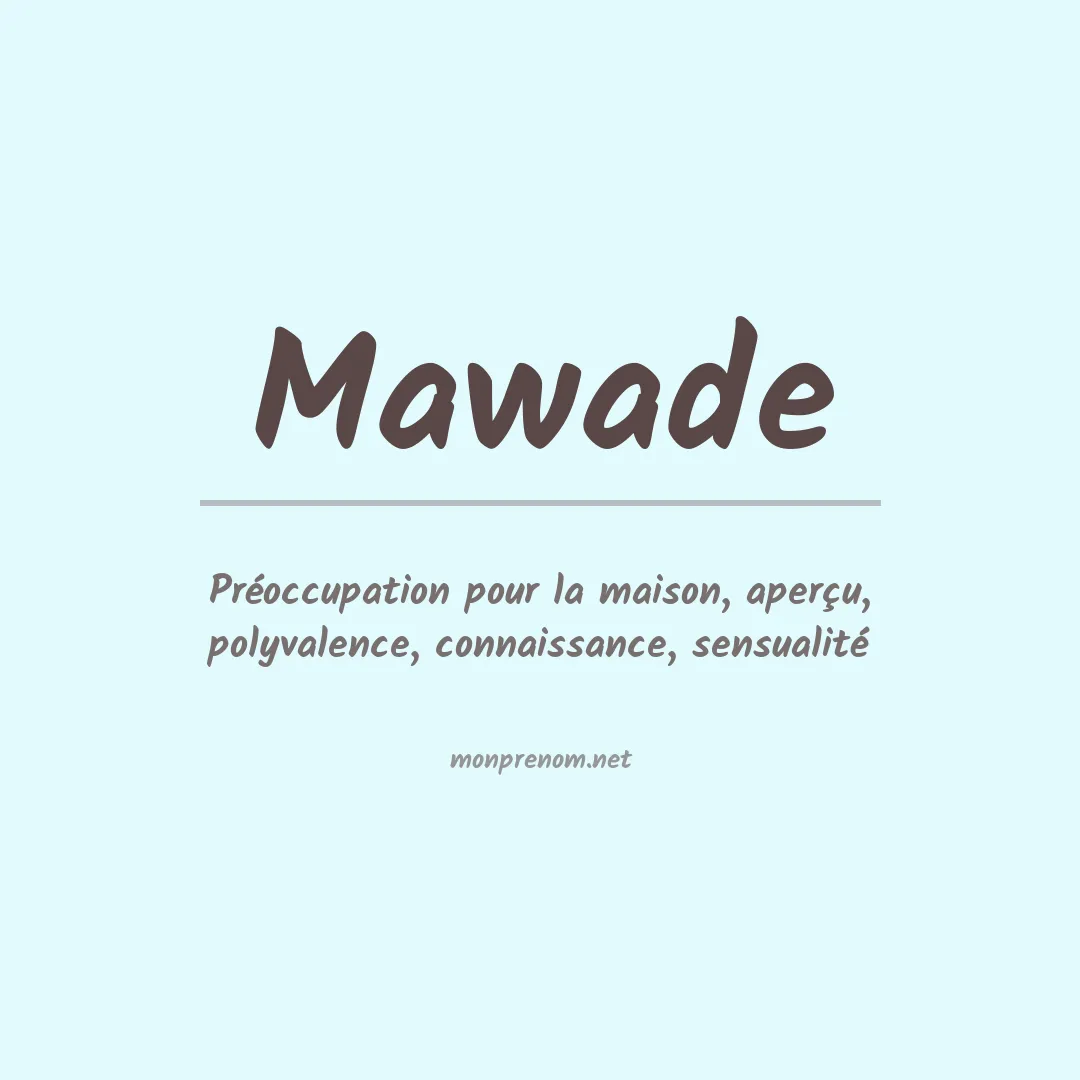 Signification du prénom Mawade