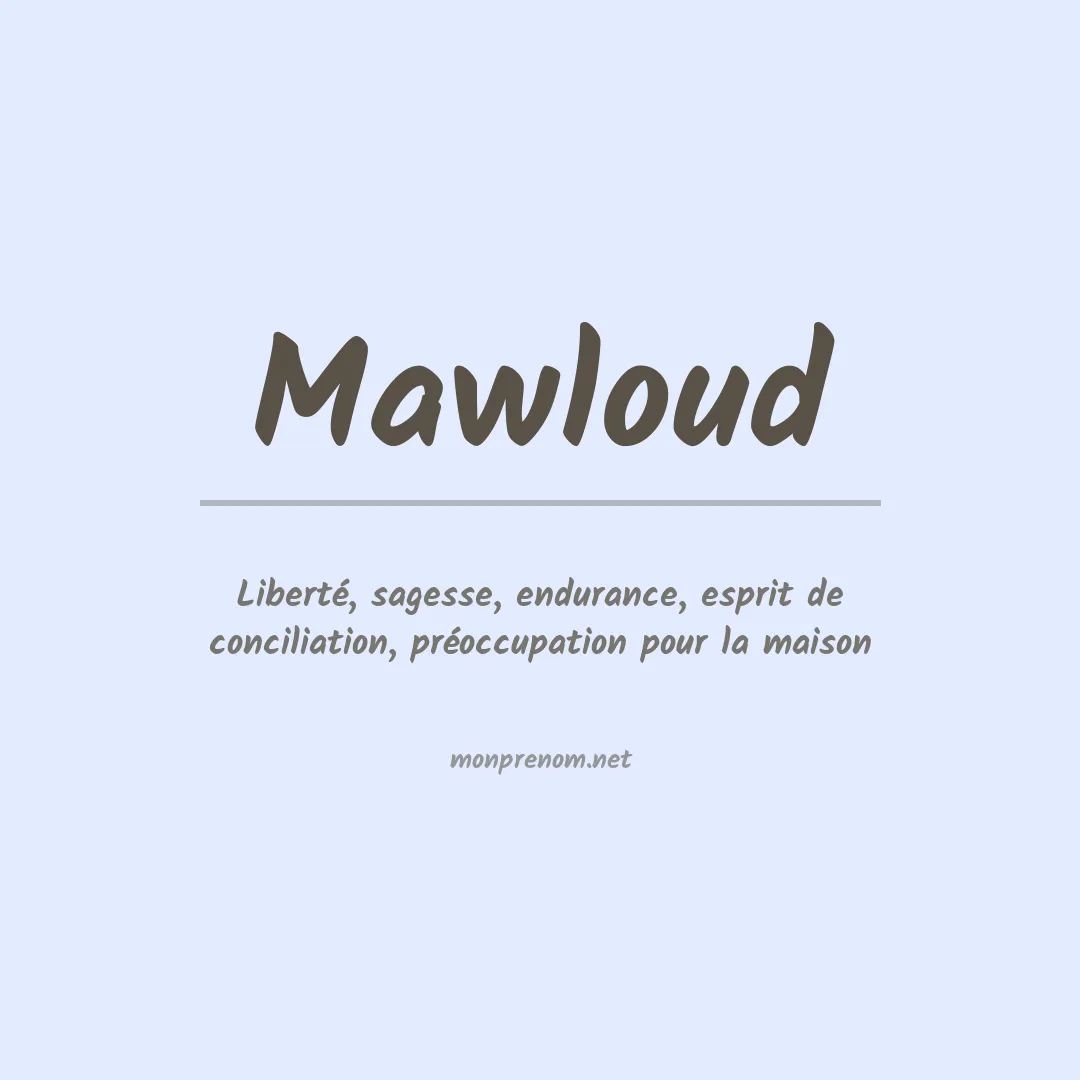 Signification du prénom Mawloud