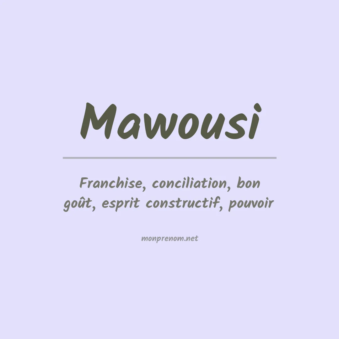 Signification du prénom Mawousi