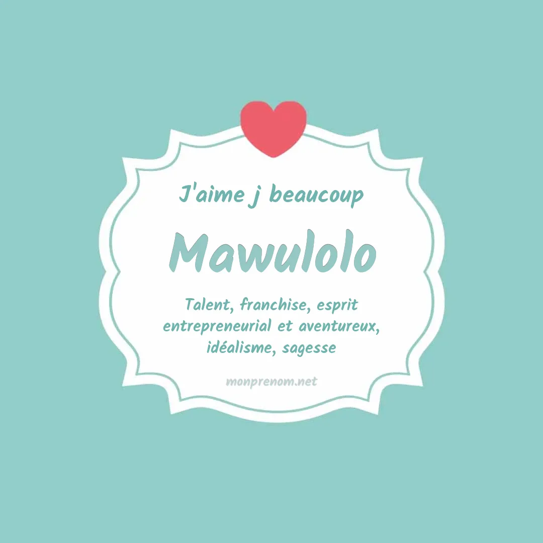 J'aime beaucoup Mawulolo