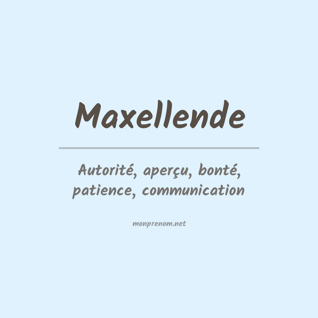Signification du prénom Maxellende