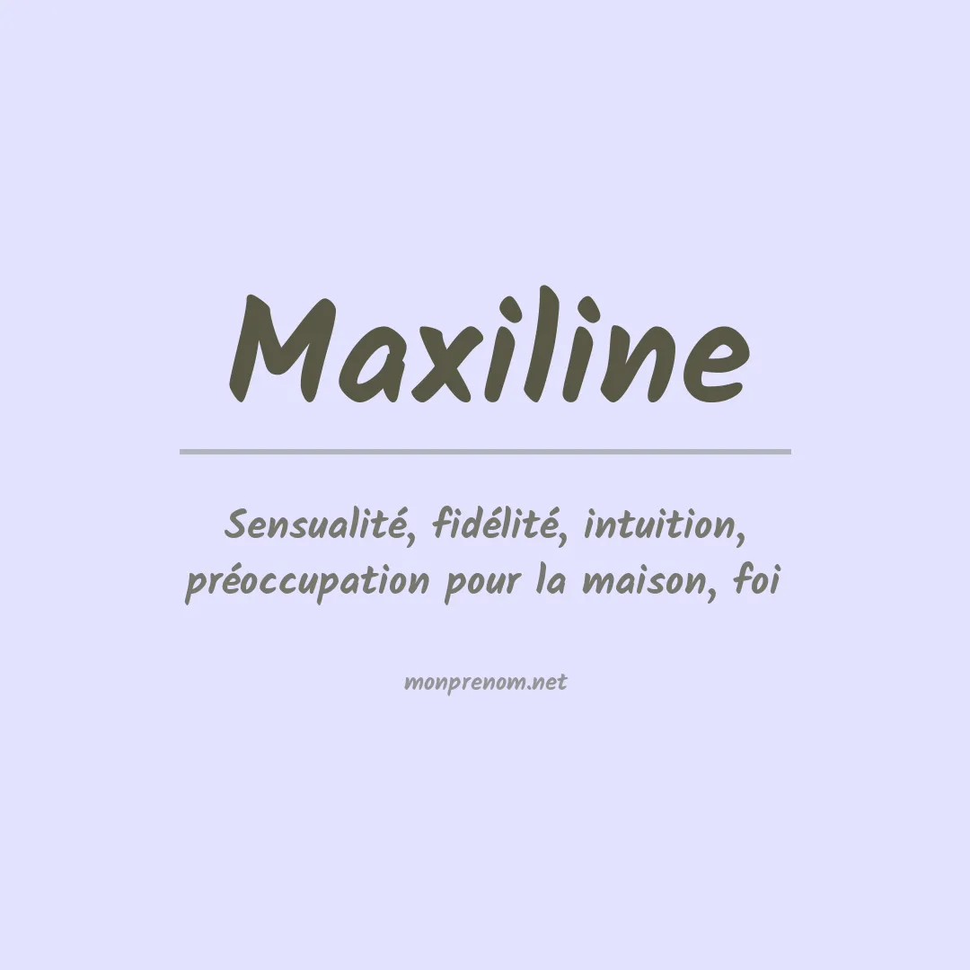 Signification du prénom Maxiline