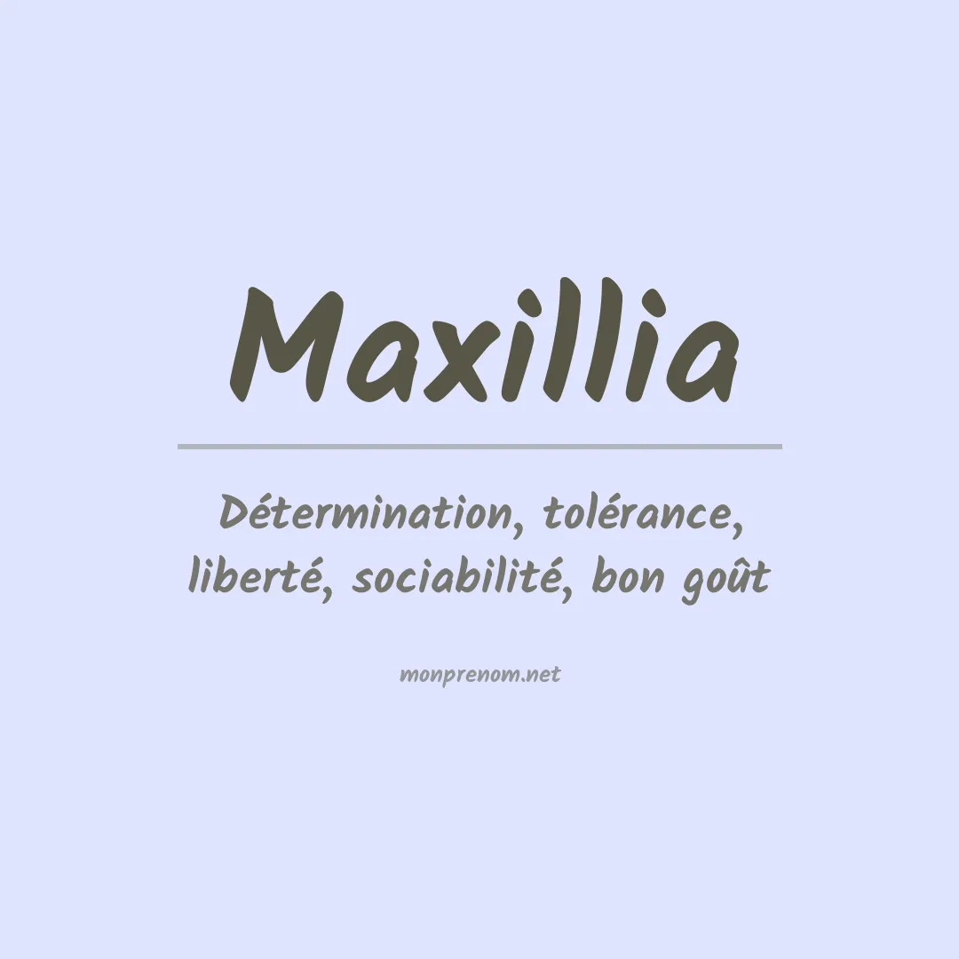 Signification du prénom Maxillia