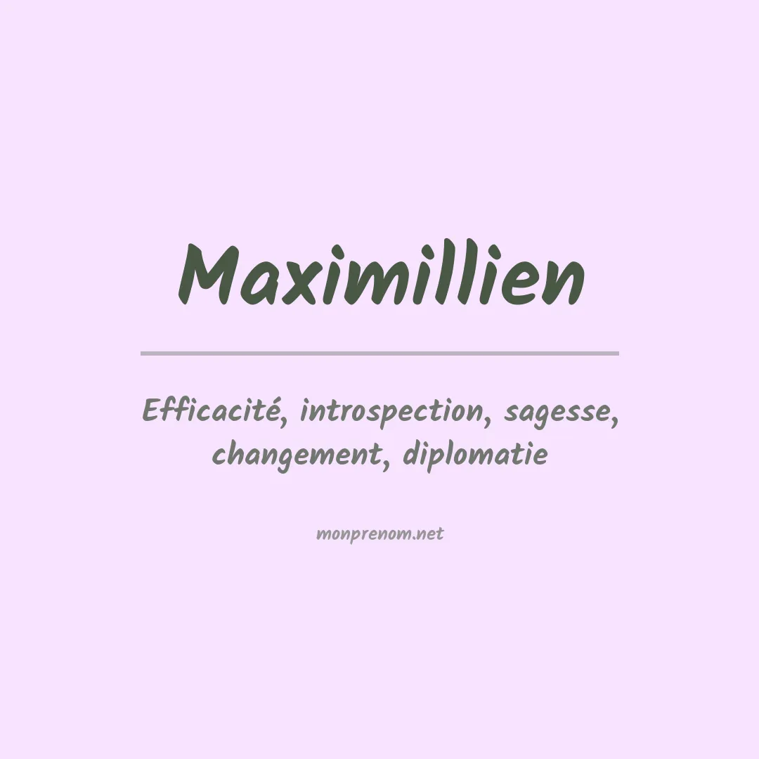 Signification du prénom Maximillien