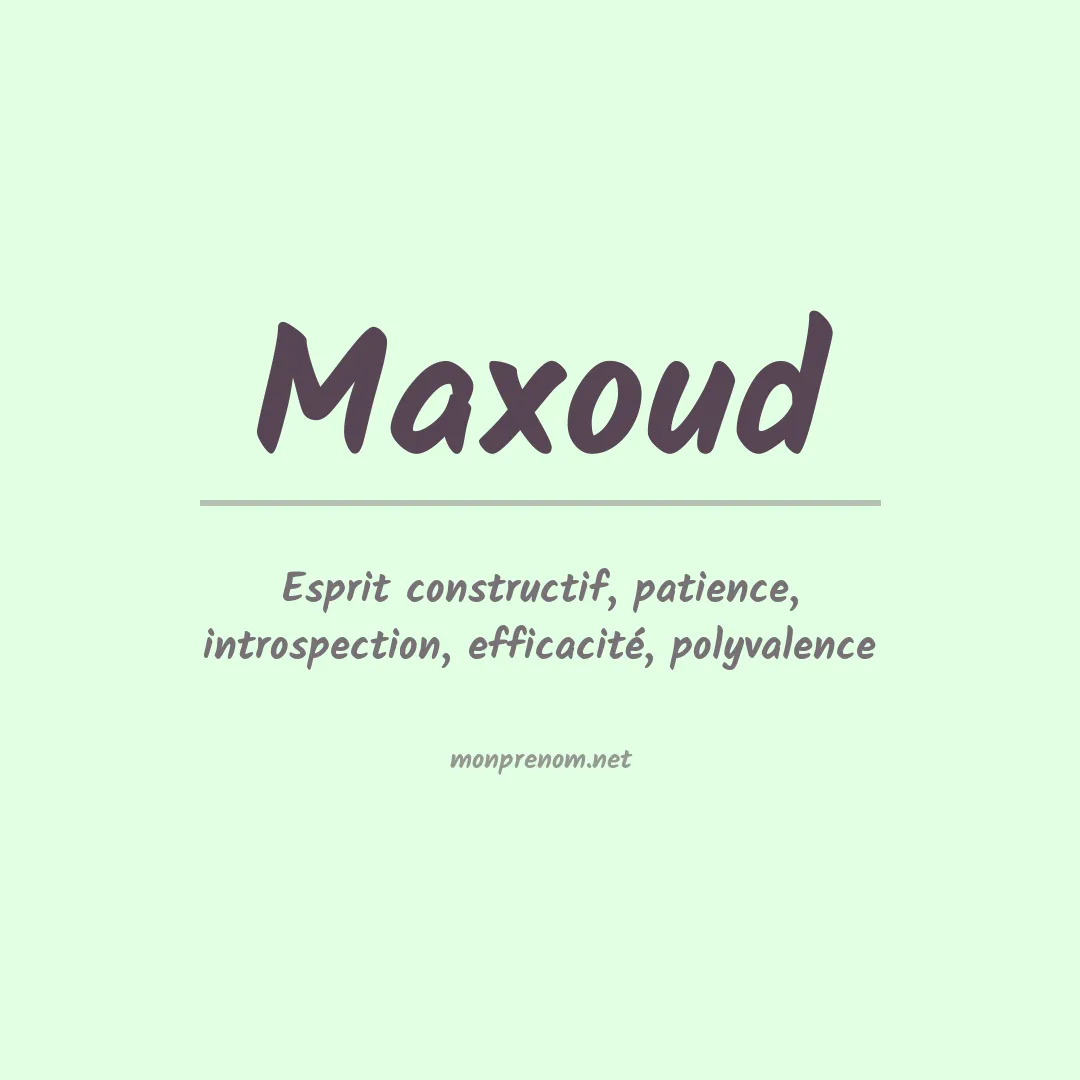 Signification du prénom Maxoud