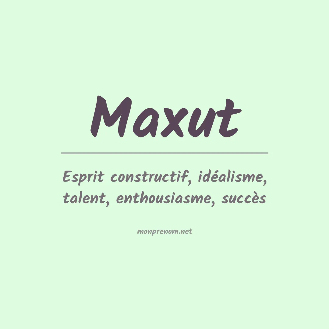 Signification du prénom Maxut