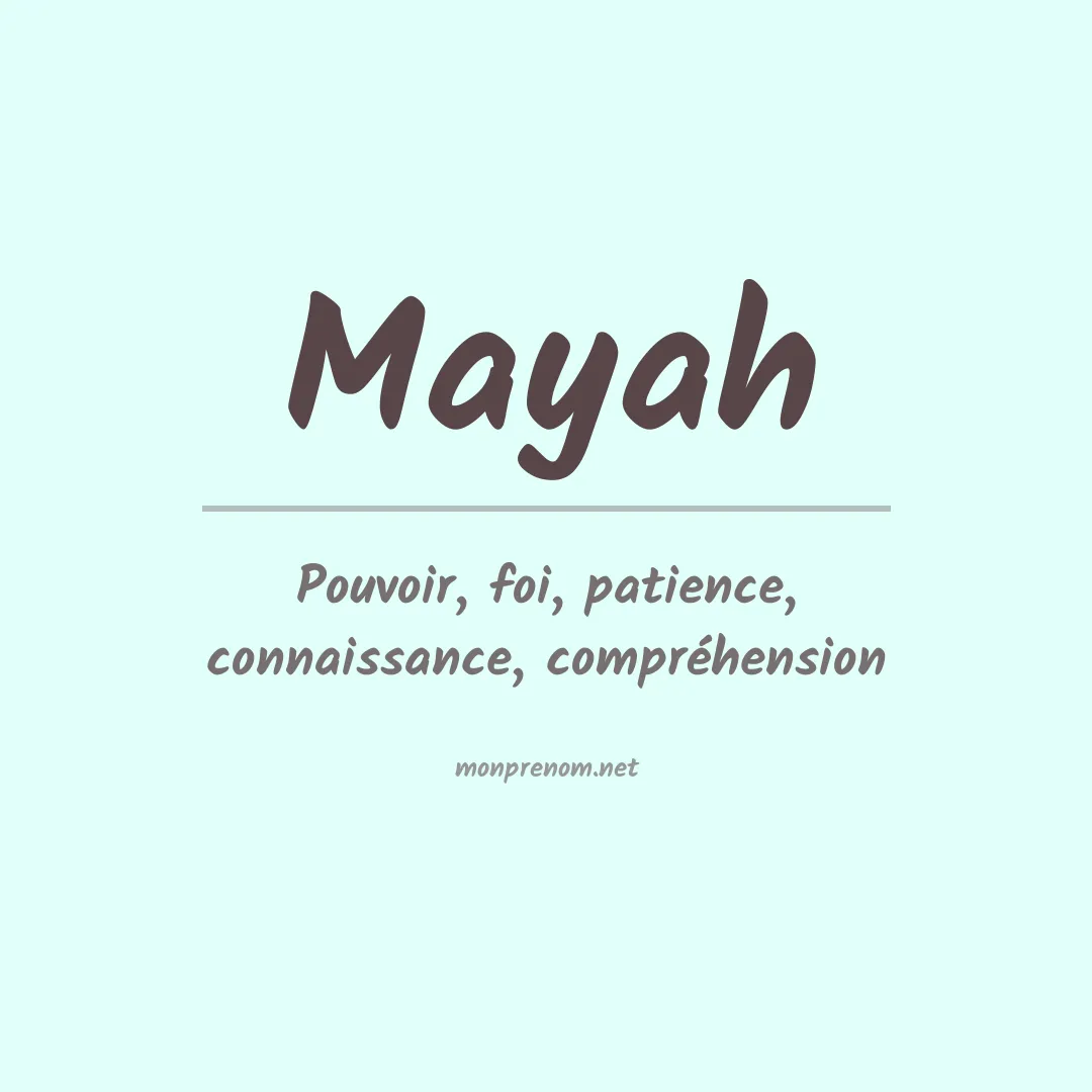 Signification du prénom Mayah