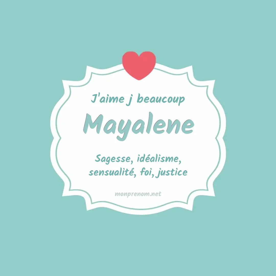 J'aime beaucoup Mayalene