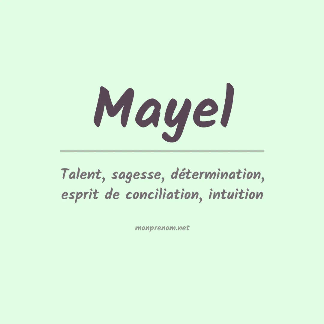 Signification du prénom Mayel