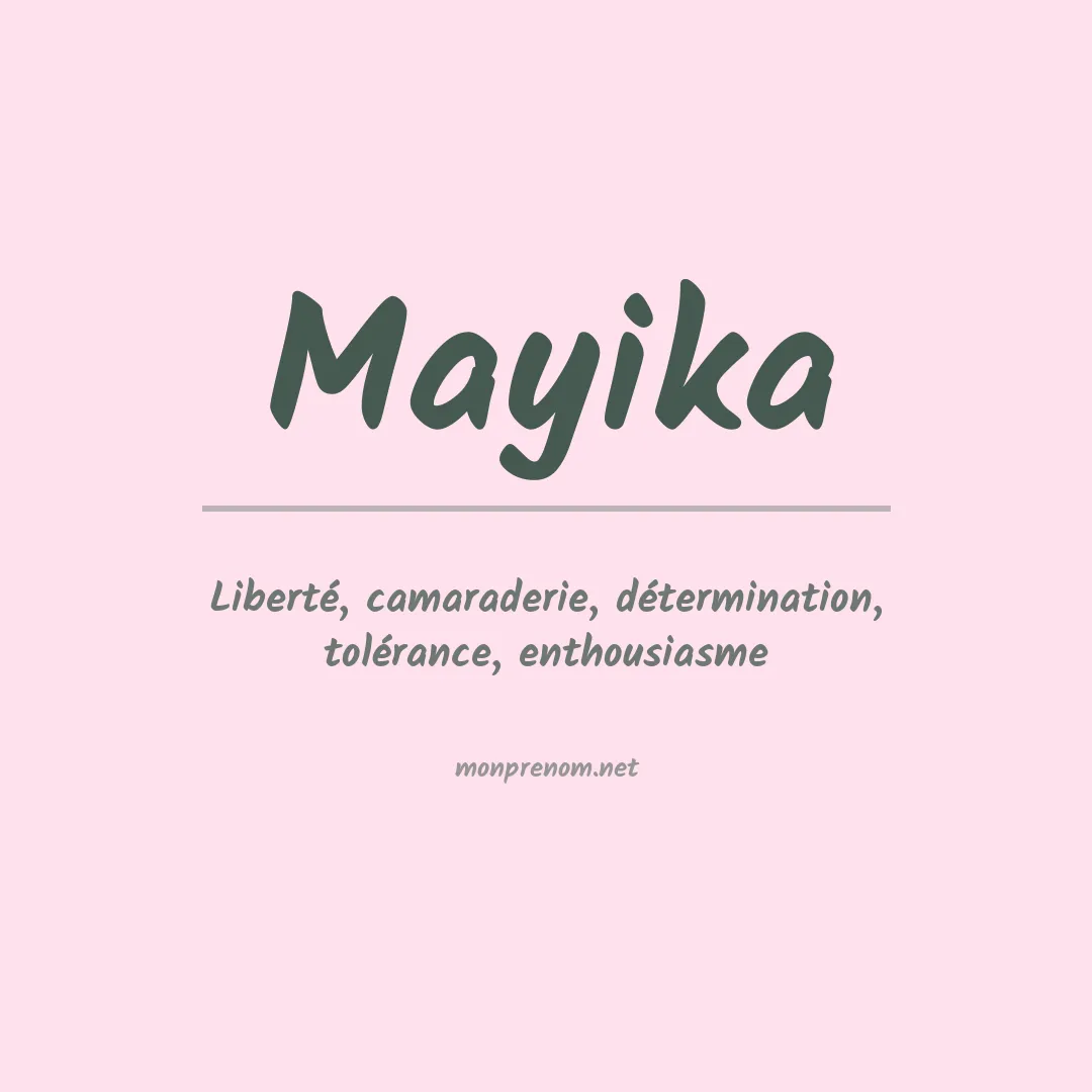 Signification du prénom Mayika