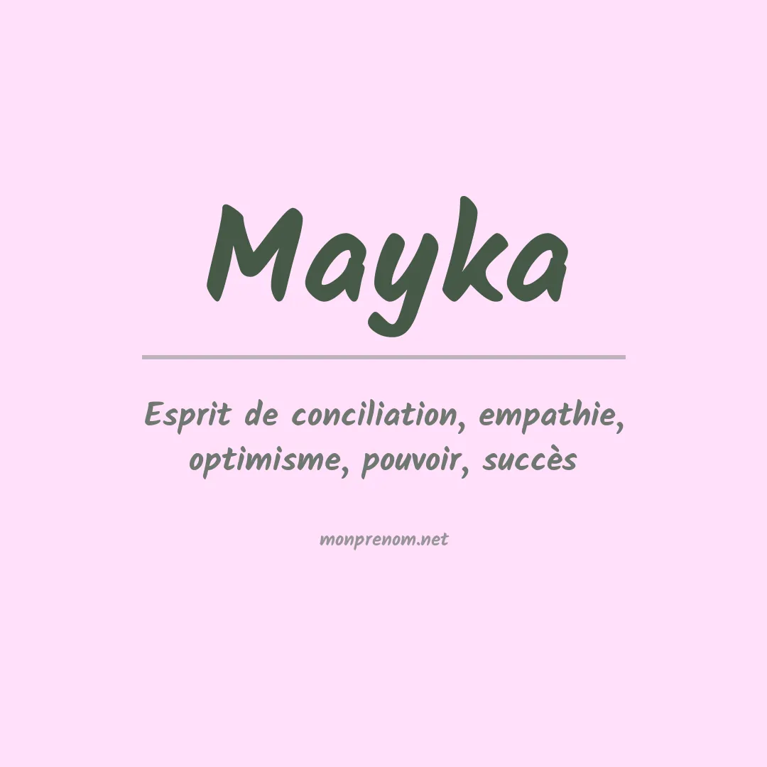 Signification du prénom Mayka